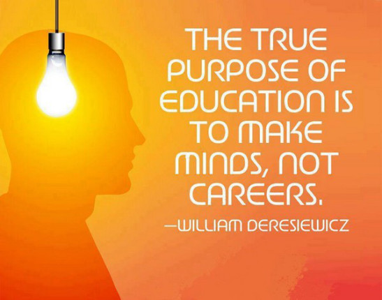 the-true-purpose-of-education-is-to-make-minds-not-careers-william-deresiewicz